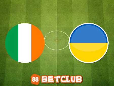 Soi kèo nhà cái 188bet trận đấu giữa Ireland vs Ukraine – 01h45 – 09/06/2022
