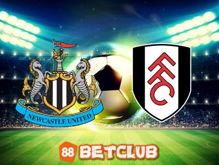 Soi kèo nhà cái: Newcastle vs Fulham – 21h00 – 15/01/2023